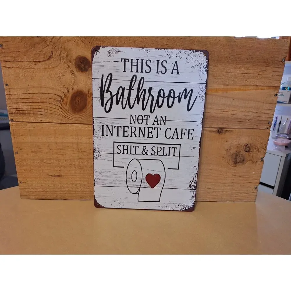 This Is A Bathroom Not An Internet Cafe Funny Sign Weatherproof Metal Sign 8x12